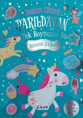 Benim Sihirli Parıldayan Tek Boynuzlu At Etkinlik Kitabım - 100 Sihirli Çıkartma
