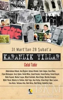 31 Mart’tan 28 Şubat’a - Karanlık Yıllar