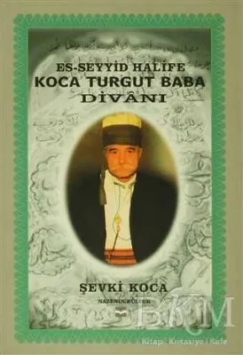 Es-Seyyid Halife Koca Turgut Baba Divanı