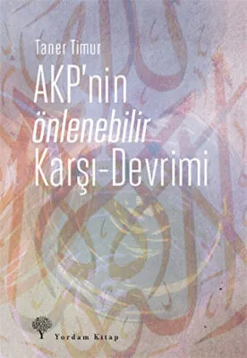 AKP`nin Önlenebilir Karşı - Devrimi