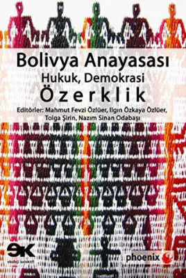 Bolivya Anayasası: Hukuk, Demokrasi, Özerklik