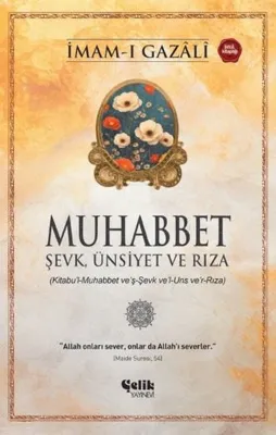 Muhabbet - Şevk Ünsiyet ve Rıza
