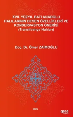 22. Yüzyıl Batı Anadolu Halılarının Desen Özellikleri ve Konservasyon Önerisi (Transilvanya Halıları