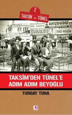 Taksim`den Tünele Adım Adım Beyoğlu