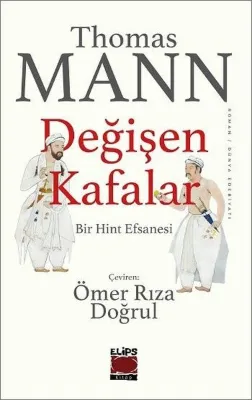 Değişen Kafalar - Bir Hint Efsanesi