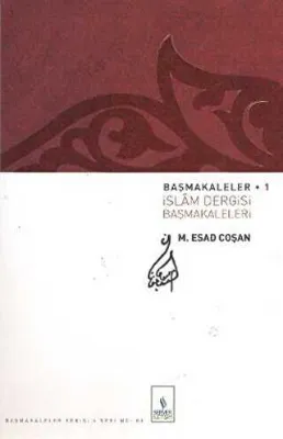 Başmakaleler 1 - İslam Dergisi Başmakaleleri