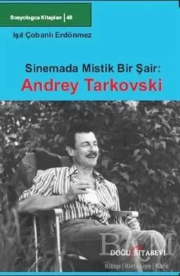 Sinemada Mistik Bir Şair: Andrey Tarkovski