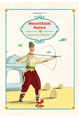 Mezarlıktaki Hazine Mesnevi’den Hikayeler-2