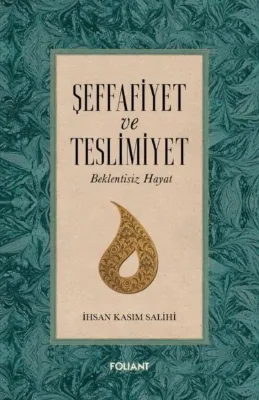 Şeffafiyet ve Teslimiyet - Beklentisiz Hayat