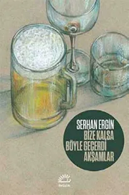 Bize Kalsa Böyle Geçerdi Akşamlar