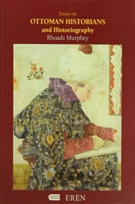 Essays on Ottoman Historians and Historiography