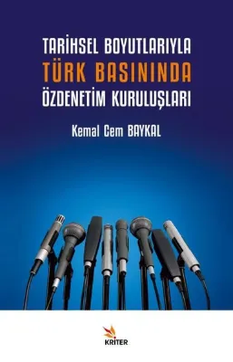 Tarihsel Boyutlarıyla Türk Basınında Özdenetim Kuruluşları