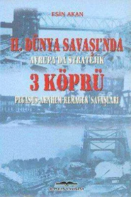 2. Dünya Savaşı’nda Avrupa’da Stratejik 3 Köprü