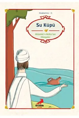Su Küpü - Müzekki`n-Nüfus’tan Hikayeler