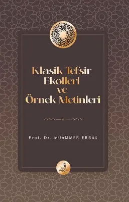 Klasik Tefsir Ekolleri ve Örnek Metinleri