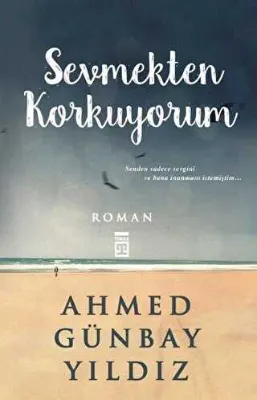Sevmekten Korkuyorum