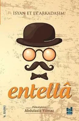 Entella - İsyan Et Ey Arkadaşım!