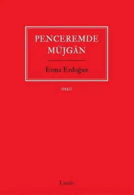 Penceremde Müjgan