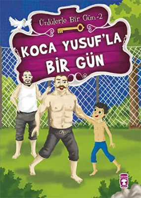 Koca Yusuf’la Bir Gün