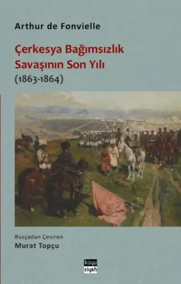 Çerkesya Bağımsızlık Savaşının Son Yılı (1863 - 1864)