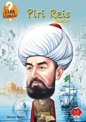 Piri Reis Kimdir?