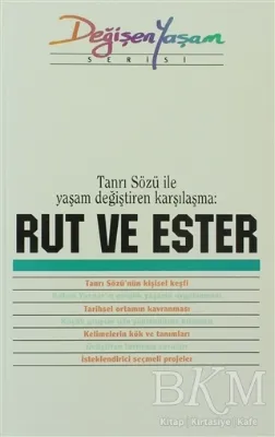 Rut ve Ester Tanrı Sözü İle Yaşam Değiştiren Karşılaşma