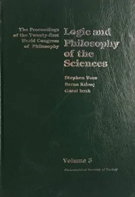 Volume 5: Logic and Philosophy of the Sciences