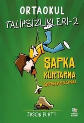 Ortaokul Talihsizlikleri 2 - Şapka Kurtarma Operasyonu