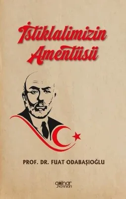 İstiklalimizin Amentüsü