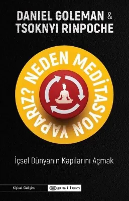 Neden Meditasyon Yaparız? İçsel Dünyanın Kapılarını Açmak
