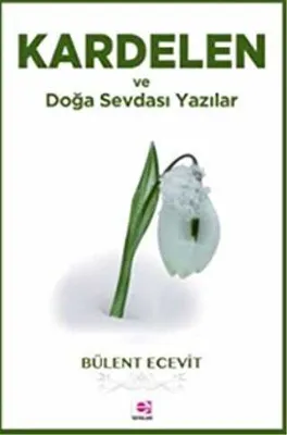 Kardelen ve Doğa Sevdası Yazılar