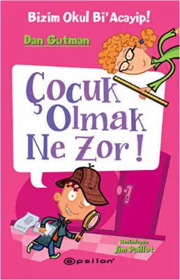 Bizim Okul Bi`acayip - Çocuk Olmak Ne Zor!