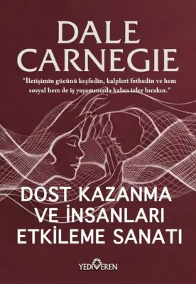 Dost Kazanma ve İnsanları Etkileme Sanatı