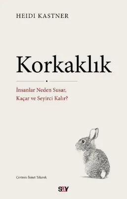 Korkaklık - İnsanlar Neden Susar Kaçar ve Seyirci Kalır?