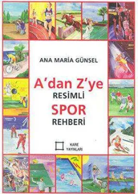 A’dan Z’ye Resimli Spor Rehberi