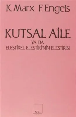 Kutsal Aile ya da Eleştirel Eleştirinin Eleştirisi