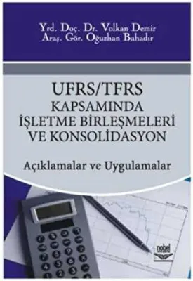UFRS - TFRS Kapsamında İşletme Birleşmeleri ve Konsolidasyon