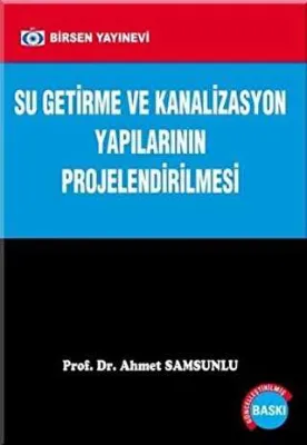 Su Getirme ve Kanalizasyon Yapılarının Projelendirilmesi