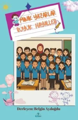 Minik Yazarlar Büyük Hayaller