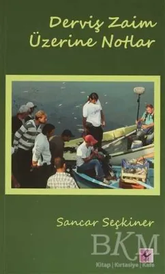 Derviş Zaim Üzerine Notlar