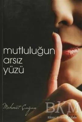 Mutluluğun Arsız Yüzü