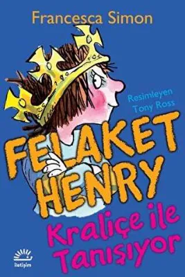 Felaket Henry Kraliçe ile Tanışıyor