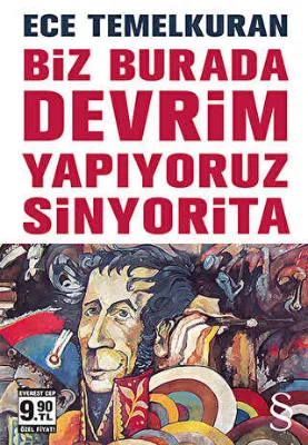 Biz Burada Devrim Yapıyoruz Sinyorita