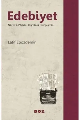Edebiyet- Nerin u Peşbin Peyvin u Hevpeyvin