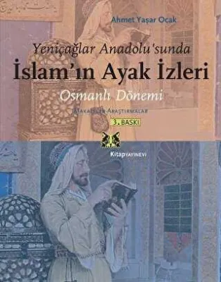 Yeniçağlar Anadolu’sunda İslam’ın Ayak İzleri