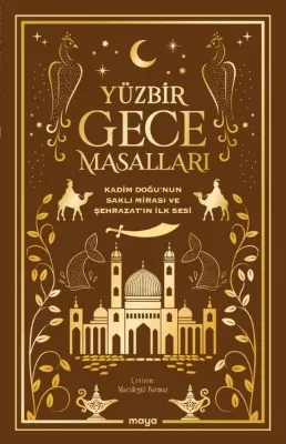 Yüzbir Gece Masalları: Kadim Doğu'nun Saklı Mirası ve Şehrazatın İlk Sesi