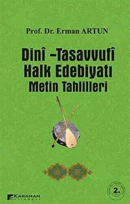 Dini - Tasavvufi Halk Edebiyatı Metin Tahlilleri