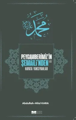Peygamberimiz'in Şemaili'nden Hayata Yansıyanlar
