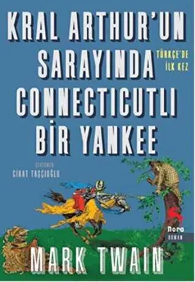Kral Arthur’un Sarayında Connecticutli Bir Yankee