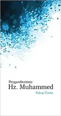 Peygamberimiz Hz. Muhammed